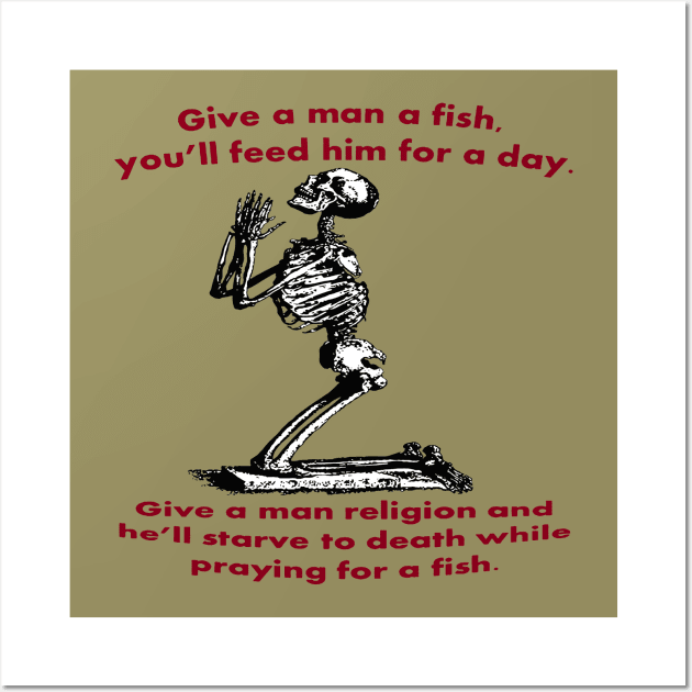 Give A Man A Fish And He Eats For A Day Proverb Parody Wall Art by taiche